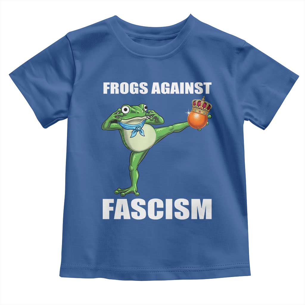 Frogs Against Fascism Toddler T Shirt No Fascist No Kings Funny Portland Frog Protest TS02 Royal Blue Print Your Wear