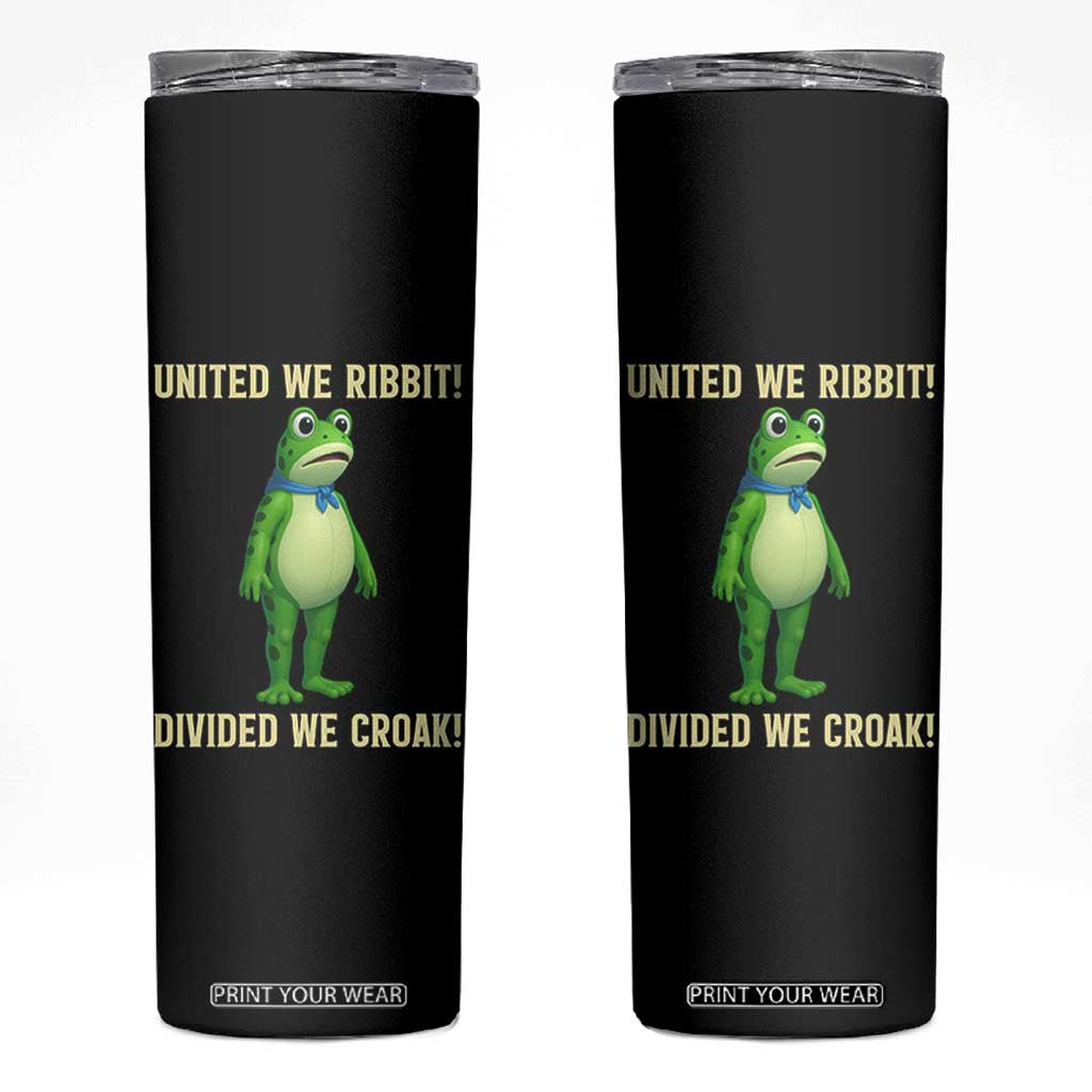 United We Ribbit Frog Protest Skinny Tumbler Divided We Croak Free Portland Resist 2025 TS02 Black Print Your Wear