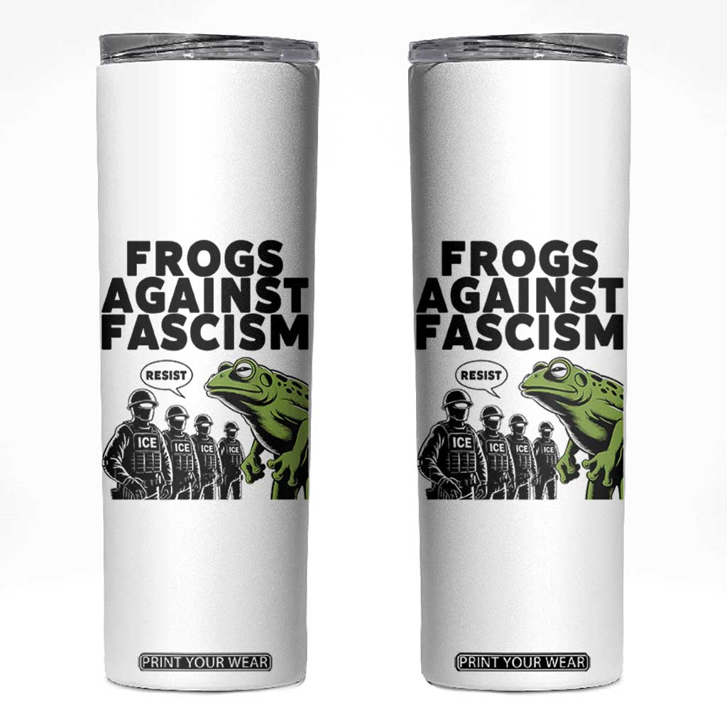 Frogs Against Fascism Skinny Tumbler Resist 2025 Free Portland Protest TS02 White Print Your Wear
