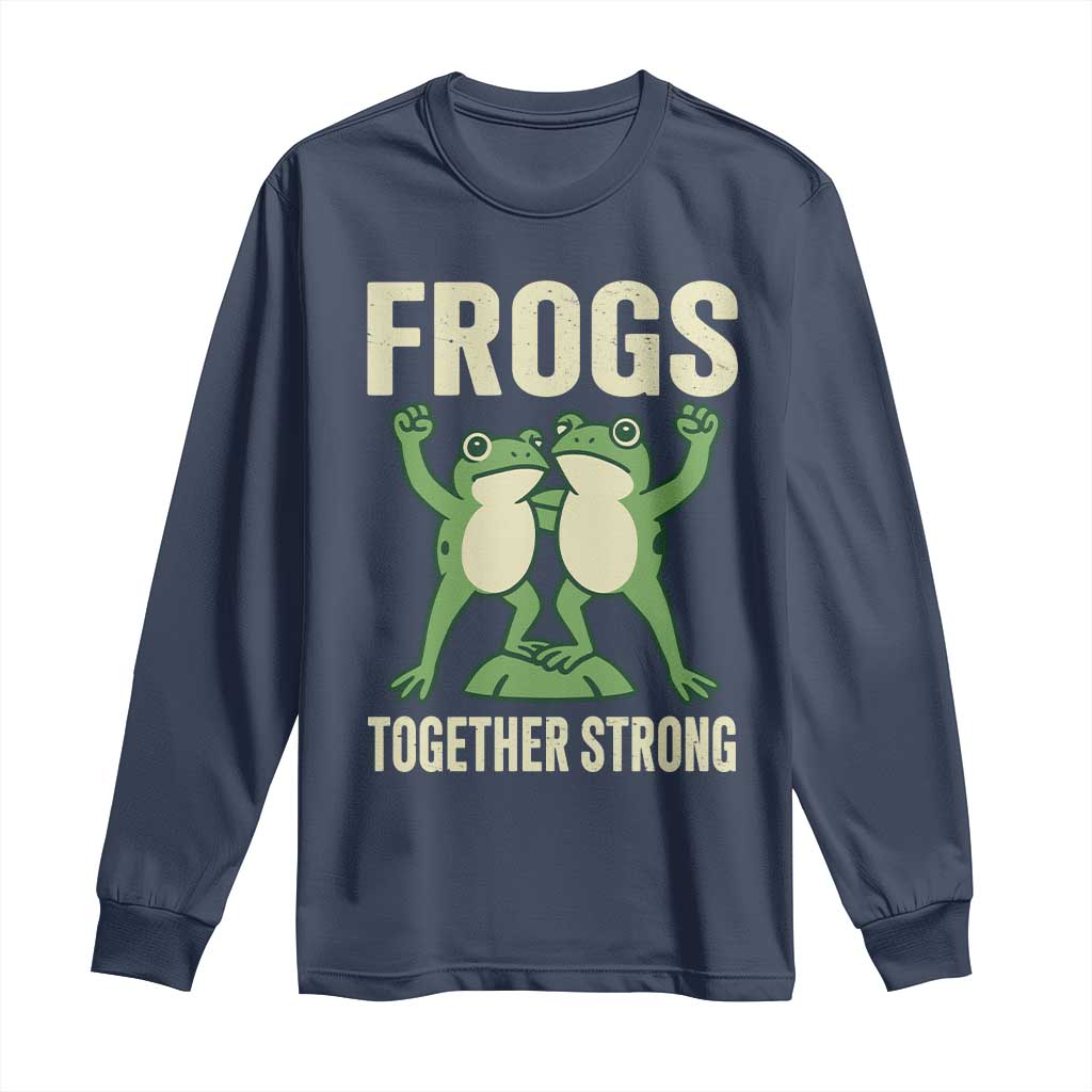 Frogs Together Strong Long Sleeve Shirt Portland Frog Protest United We Ribbit TS02 Navy Print Your Wear