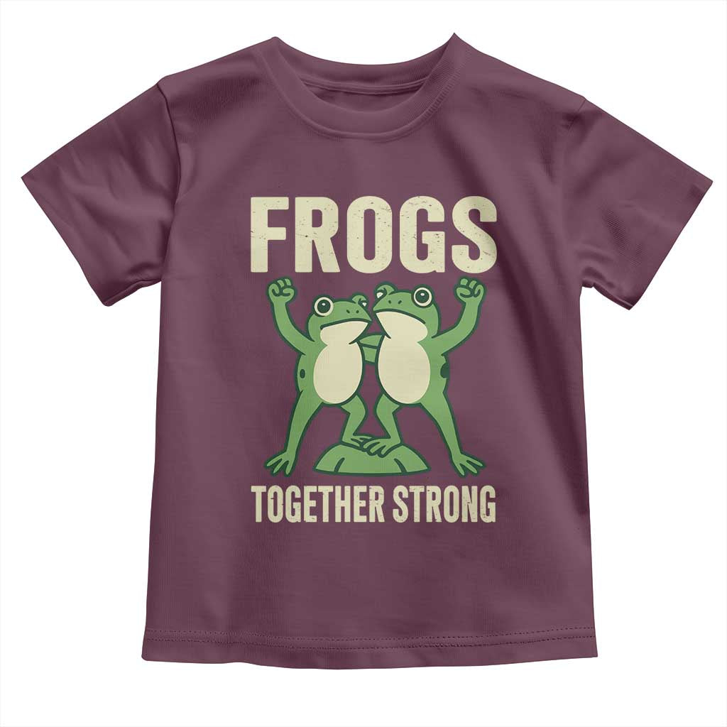 Frogs Together Strong Toddler T Shirt Portland Frog Protest United We Ribbit TS02 Maroon Print Your Wear