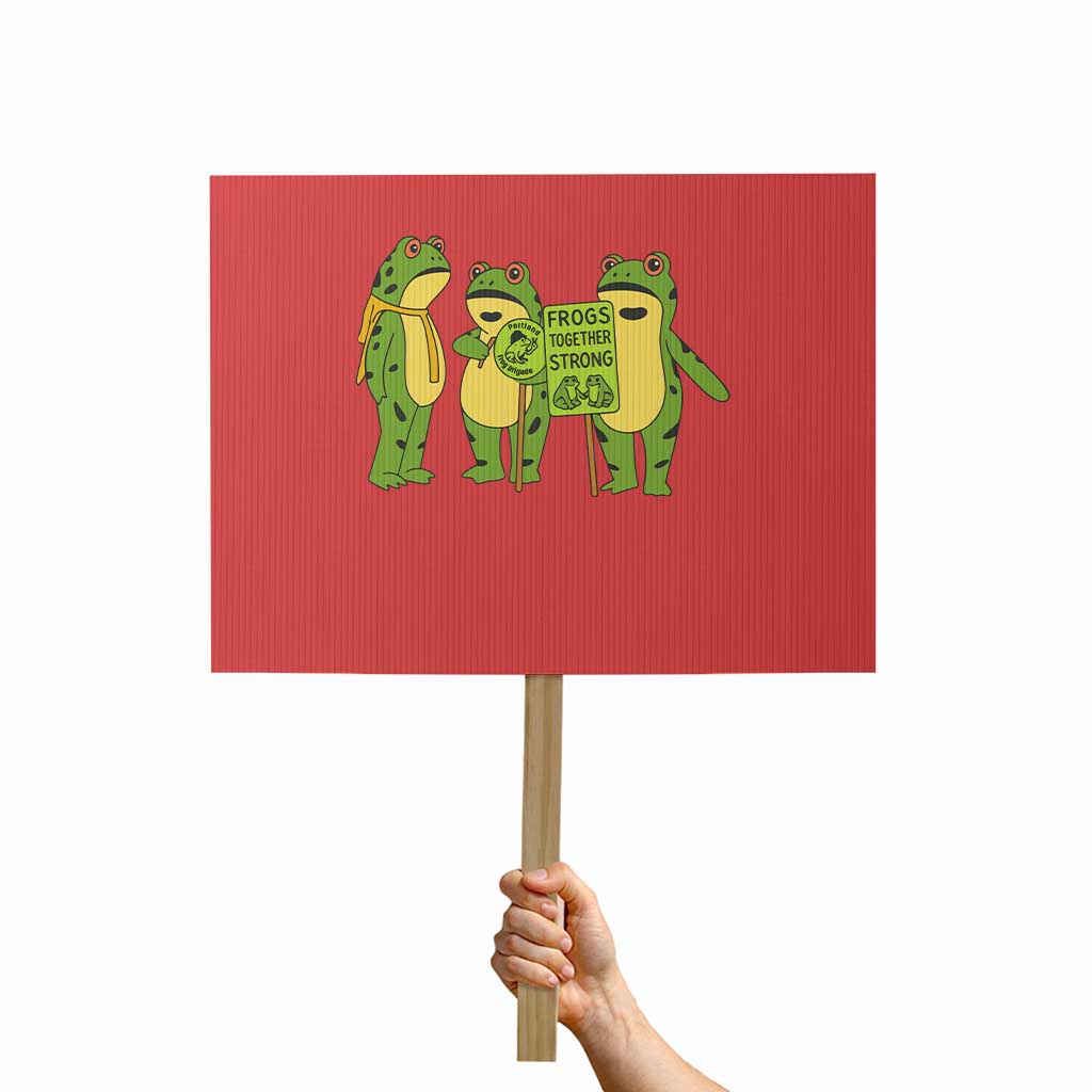 Frogs Together Strong Protest Sign Portland Frog Resist Protest TS02 Horizontal 18" x 24" Red Print Your Wear
