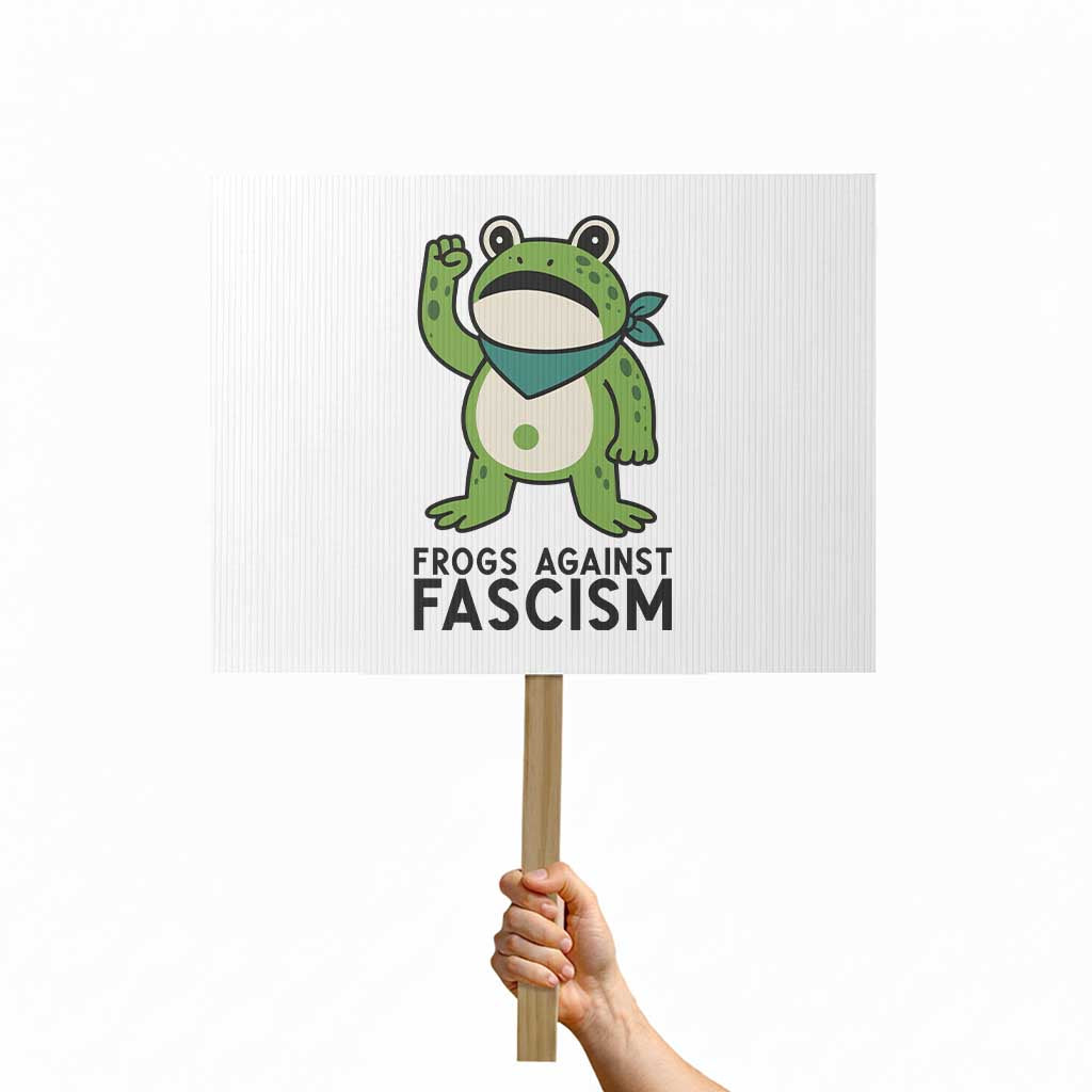 Frogs Against Fascism Protest Sign Portland Resist Protest Antifascist TS02 Horizontal 18" x 24" White Print Your Wear
