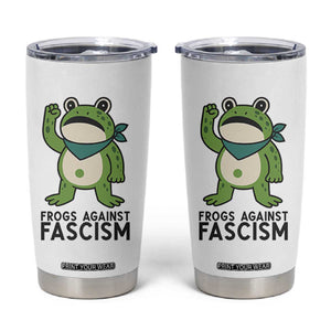 Frogs Against Fascism Tumbler Cup Portland Resist Protest Antifascist TS02 White Print Your Wear