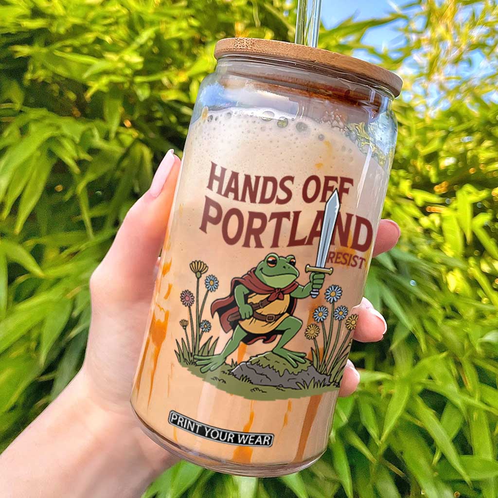 Hands Off Portland Sword Frog Glass Can Freedom Fighters Hero Resist TS02 White Print Your Wear