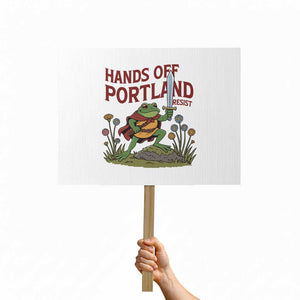 Hands Off Portland Sword Frog Protest Sign Freedom Fighters Hero Resist - Print Your Wear