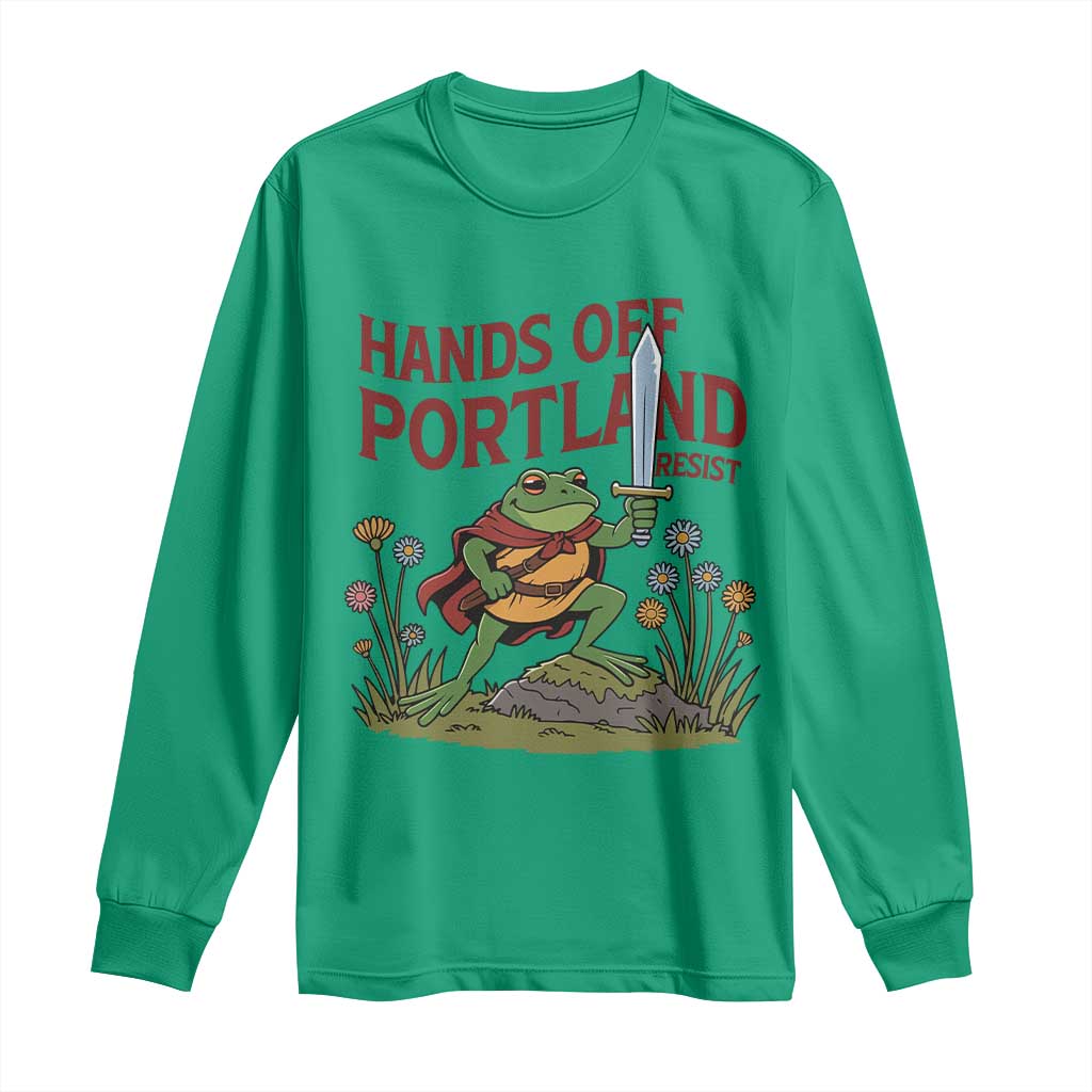 Hands Off Portland Sword Frog Long Sleeve Shirt Freedom Fighters Hero Resist TS02 Irish Green Print Your Wear