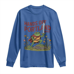 Hands Off Portland Sword Frog Long Sleeve Shirt Freedom Fighters Hero Resist TS02 Royal Blue Print Your Wear