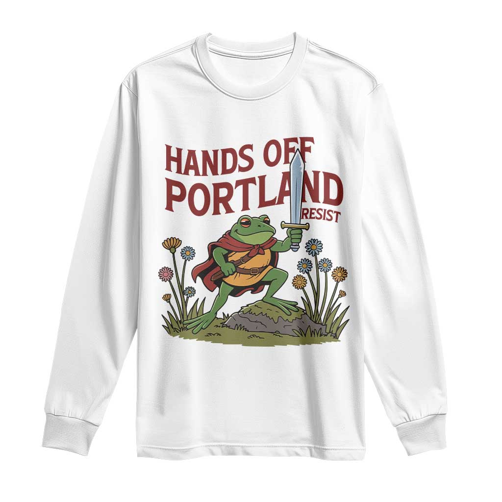 Hands Off Portland Sword Frog Long Sleeve Shirt Freedom Fighters Hero Resist TS02 White Print Your Wear