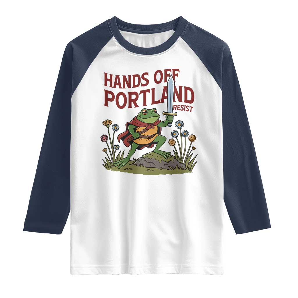 Hands Off Portland Sword Frog Raglan Shirt Freedom Fighters Hero Resist TS02 White Navy Print Your Wear