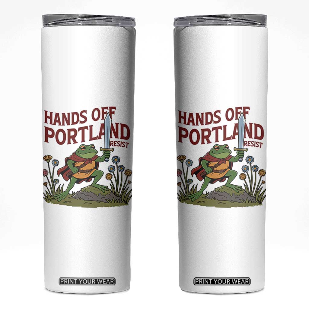 Hands Off Portland Sword Frog Skinny Tumbler Freedom Fighters Hero Resist TS02 White Print Your Wear