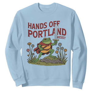 Hands Off Portland Sword Frog Sweatshirt Freedom Fighters Hero Resist TS02 Light Blue Print Your Wear