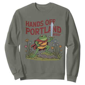 Hands Off Portland Sword Frog Sweatshirt Freedom Fighters Hero Resist TS02 Military Green Print Your Wear