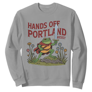 Hands Off Portland Sword Frog Sweatshirt Freedom Fighters Hero Resist TS02 Sport Gray Print Your Wear