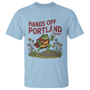Hands Off Portland Sword Frog T Shirt Freedom Fighters Hero Resist TS02 Light Blue Print Your Wear