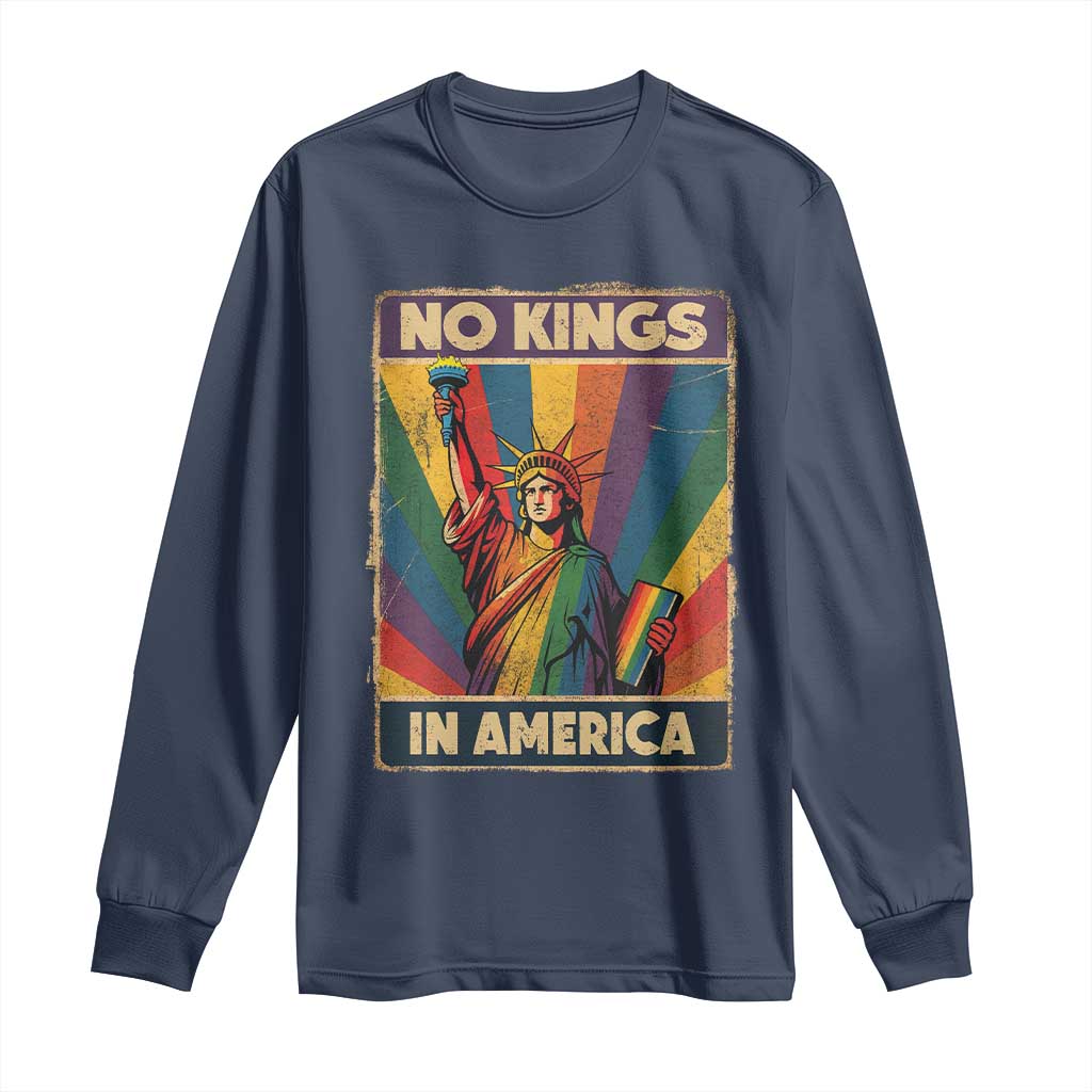 No Kings in America Pride Long Sleeve Shirt Rainbow Statue of Liberty Protest TS02 Navy Print Your Wear
