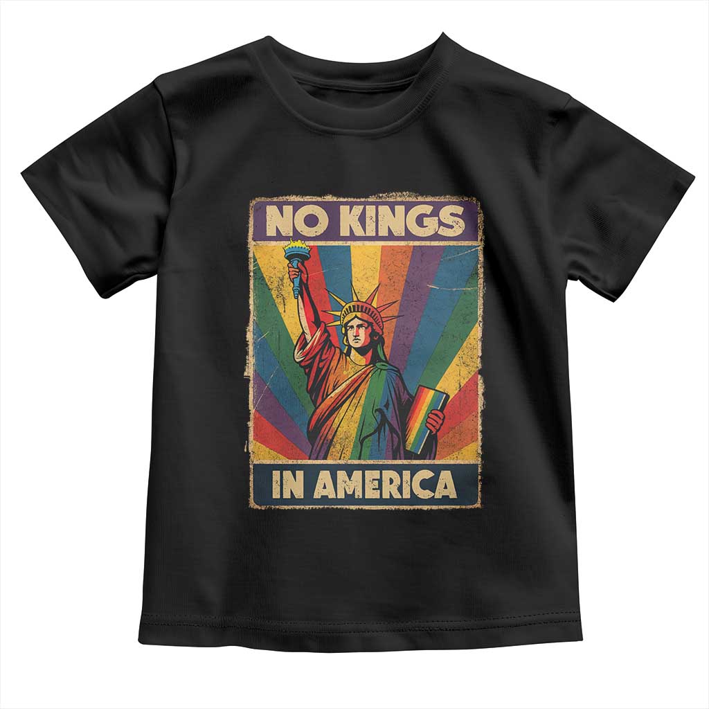 No Kings in America Pride Toddler T Shirt Rainbow Statue of Liberty Protest TS02 Black Print Your Wear