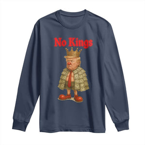 No Kings Trump Long Sleeve Shirt Satirical Clown Ruler Political Satire TS02 Navy Print Your Wear