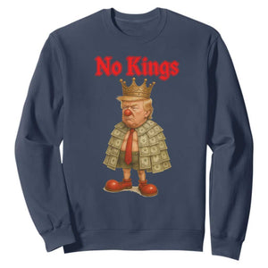 No Kings Trump Sweatshirt Satirical Clown Ruler Political Satire TS02 Navy Print Your Wear