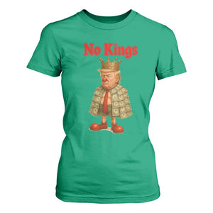 No Kings Trump T Shirt For Women Satirical Clown Ruler Political Satire TS02 Irish Green Print Your Wear