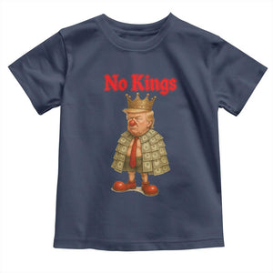 No Kings Trump Toddler T Shirt Satirical Clown Ruler Political Satire TS02 Navy Print Your Wear