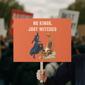 No Kings Just Witches Protest Sign Feminist Witch Kicking Throne Protest - Print Your Wear