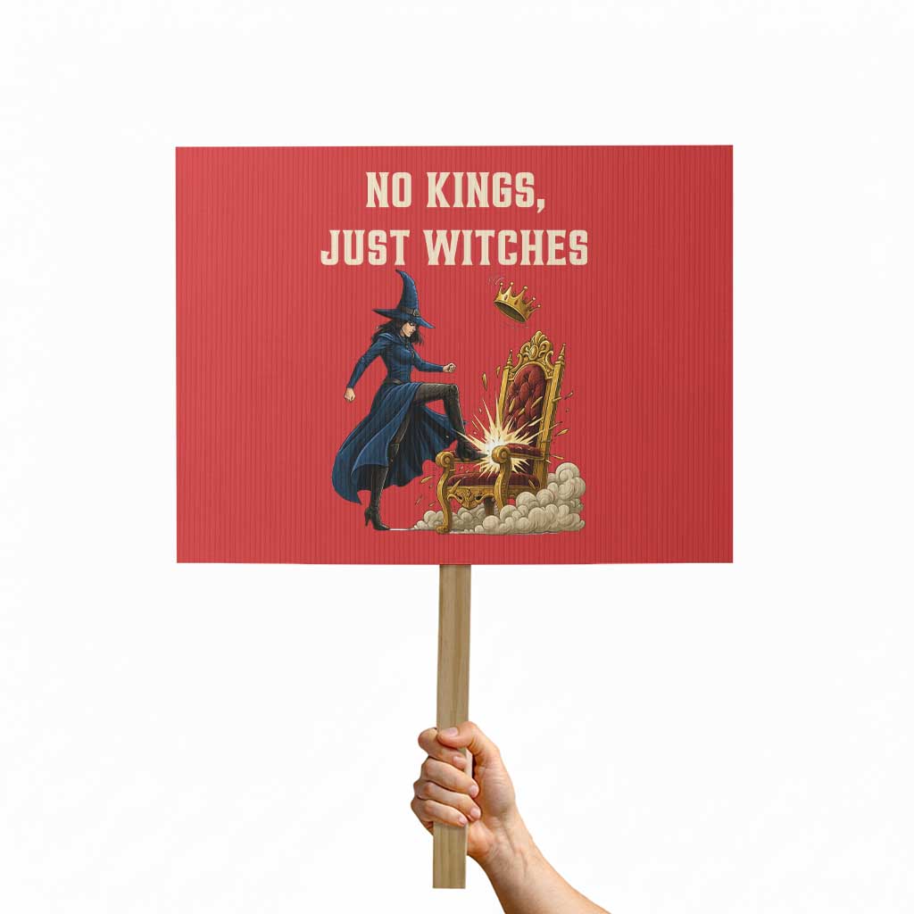 No Kings Just Witches Protest Sign Feminist Witch Kicking Throne Protest TS02 Horizontal 18" x 24" Red Print Your Wear