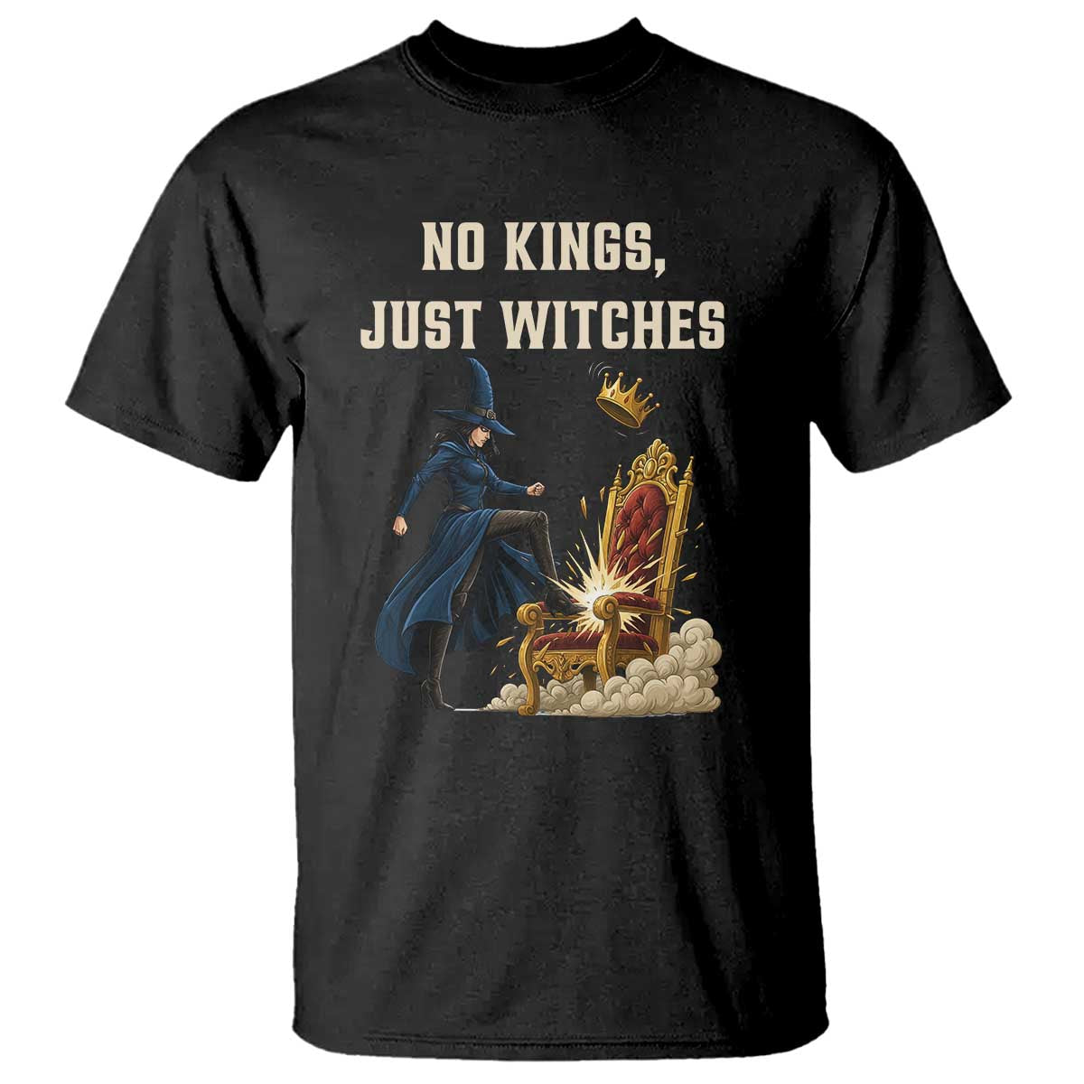 No Kings Just Witches T Shirt Feminist Witch Kicking Throne Protest TS02 Black Print Your Wear