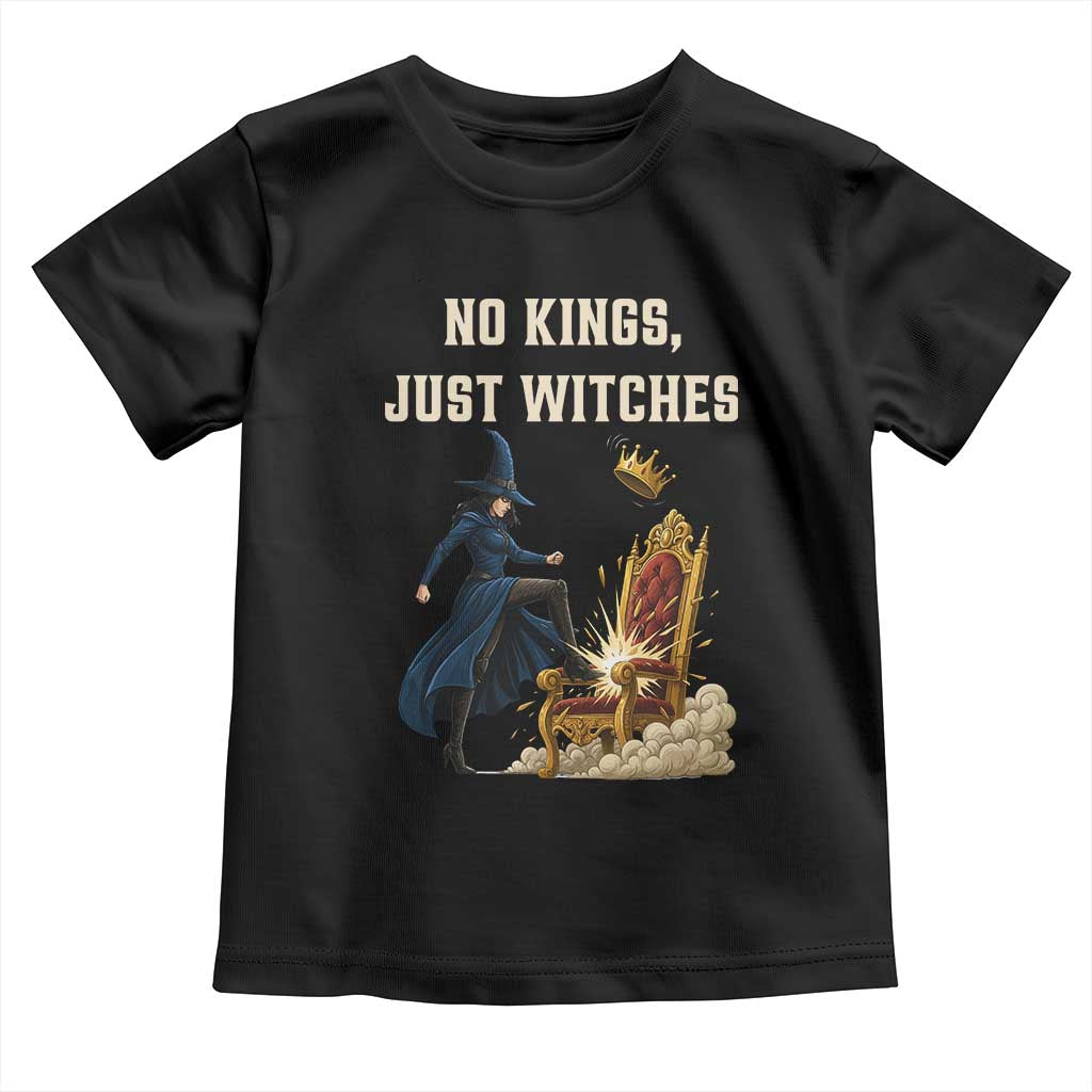 No Kings Just Witches Toddler T Shirt Feminist Witch Kicking Throne Protest TS02 Black Print Your Wear