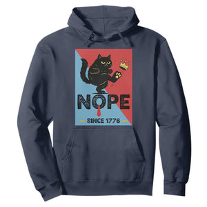 Nope Since 1776 Sarcastic Black Cat Hoodie Funny No Kings In America Patriotic Protest TS02 Navy Print Your Wear