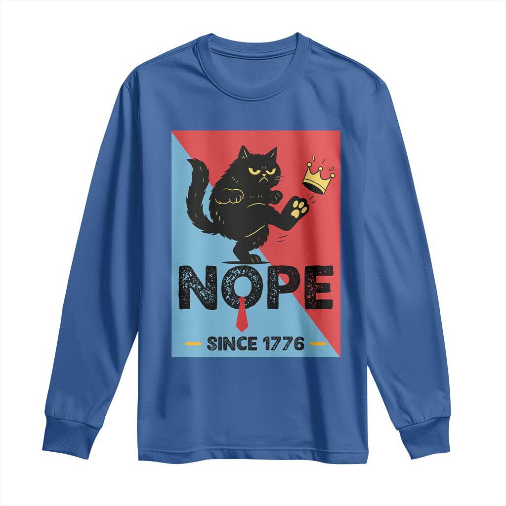 Nope Since 1776 Sarcastic Black Cat Long Sleeve Shirt Funny No Kings In America Patriotic Protest TS02 Royal Blue Print Your Wear