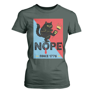 Nope Since 1776 Sarcastic Black Cat T Shirt For Women Funny No Kings In America Patriotic Protest TS02 Dark Forest Green Print Your Wear