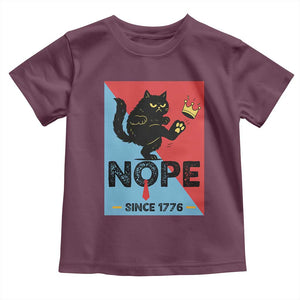 Nope Since 1776 Sarcastic Black Cat Toddler T Shirt Funny No Kings In America Patriotic Protest TS02 Maroon Print Your Wear