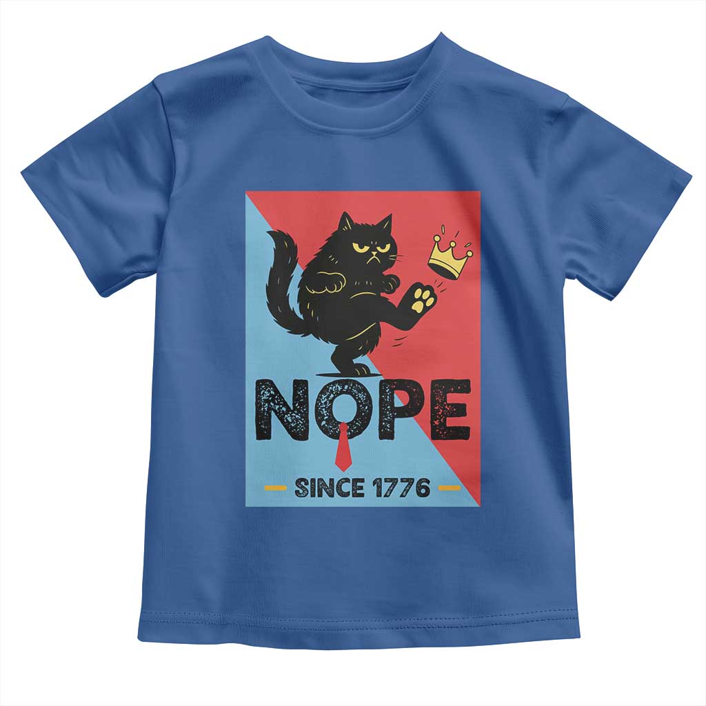 Nope Since 1776 Sarcastic Black Cat Toddler T Shirt Funny No Kings In America Patriotic Protest TS02 Royal Blue Print Your Wear