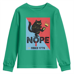 Nope Since 1776 Sarcastic Black Cat Youth Sweatshirt Funny No Kings In America Patriotic Protest TS02 Irish Green Print Your Wear