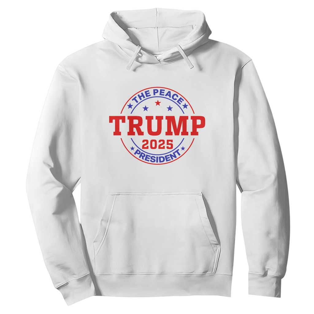 Trump 2025 The Peace President Hoodie Patriotic Campaign Gift for Supporters TS02 White Print Your Wear