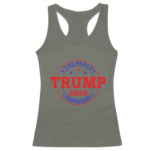Trump 2025 The Peace President Racerback Tank Top Patriotic Campaign Gift for Supporters TS02 Military Green Print Your Wear