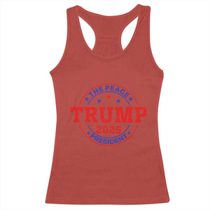 Trump 2025 The Peace President Racerback Tank Top Patriotic Campaign Gift for Supporters TS02 Red Print Your Wear