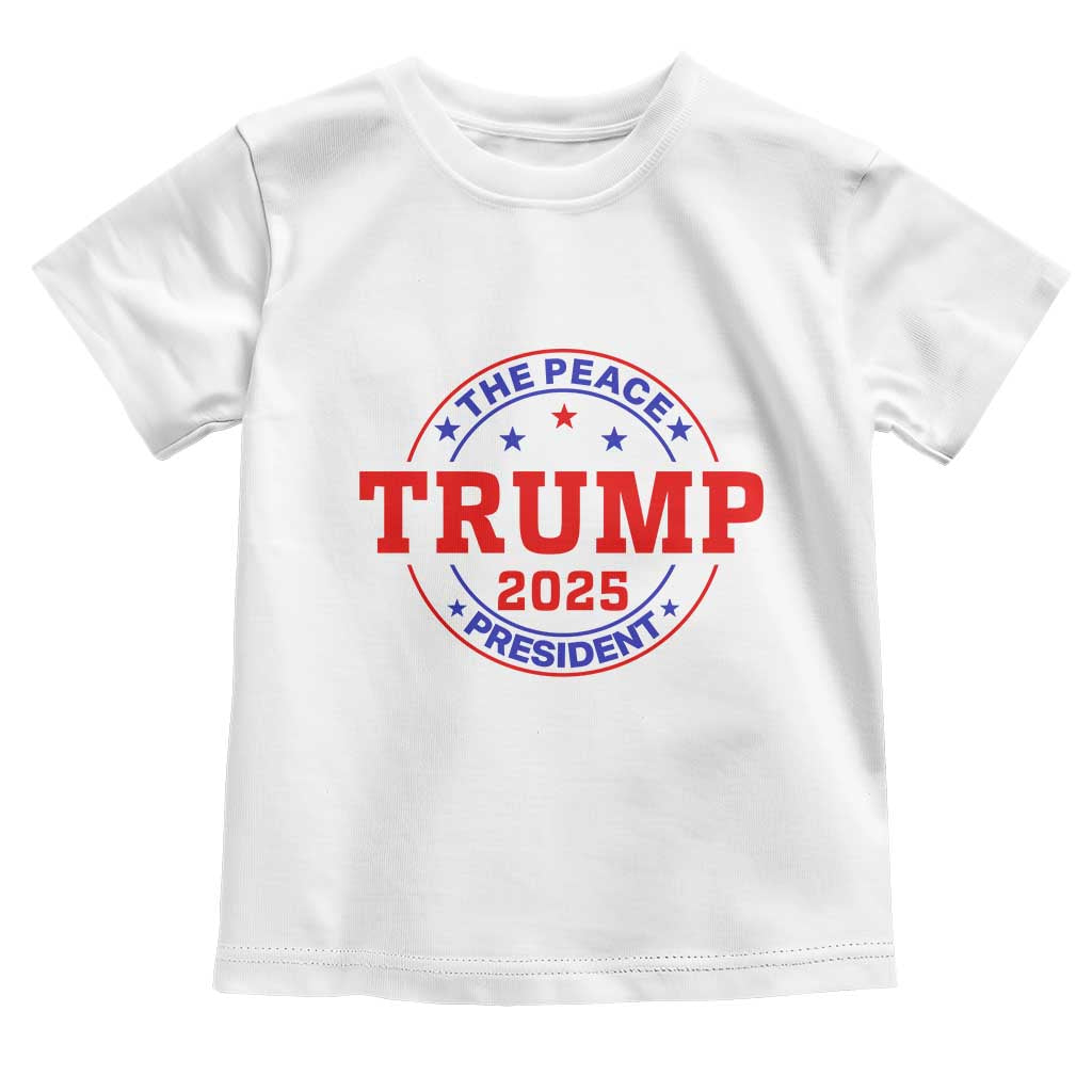 Trump 2025 The Peace President Toddler T Shirt Patriotic Campaign Gift for Supporters TS02 White Print Your Wear