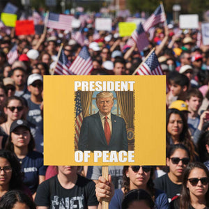 Trump President of Peace Patriotic Protest Sign Political Statement Gift for Conservatives Supporters - Print Your Wear