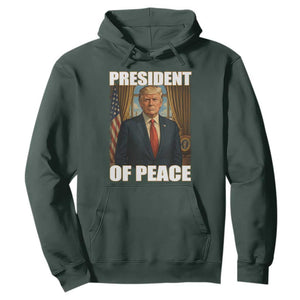 Trump President of Peace Patriotic Hoodie Political Statement Gift for Conservatives Supporters TS02 Dark Forest Green Print Your Wear
