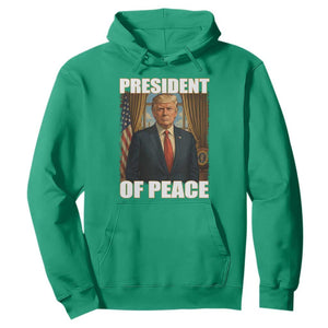 Trump President of Peace Patriotic Hoodie Political Statement Gift for Conservatives Supporters TS02 Irish Green Print Your Wear