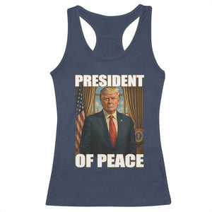 Trump President of Peace Patriotic Racerback Tank Top Political Statement Gift for Conservatives Supporters TS02 Navy Print Your Wear