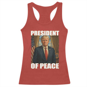 Trump President of Peace Patriotic Racerback Tank Top Political Statement Gift for Conservatives Supporters TS02 Red Print Your Wear