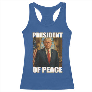 Trump President of Peace Patriotic Racerback Tank Top Political Statement Gift for Conservatives Supporters TS02 Royal Blue Print Your Wear
