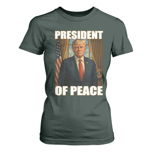 Trump President of Peace Patriotic T Shirt For Women Political Statement Gift for Conservatives Supporters TS02 Dark Forest Green Print Your Wear