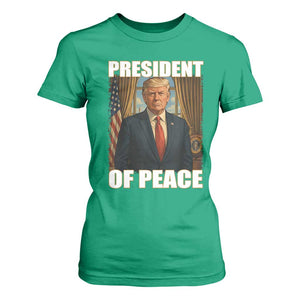 Trump President of Peace Patriotic T Shirt For Women Political Statement Gift for Conservatives Supporters TS02 Irish Green Print Your Wear