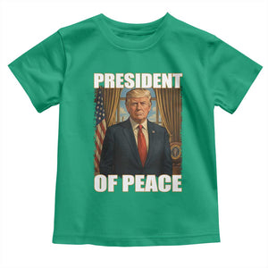 Trump President of Peace Patriotic Toddler T Shirt Political Statement Gift for Conservatives Supporters TS02 Irish Green Print Your Wear