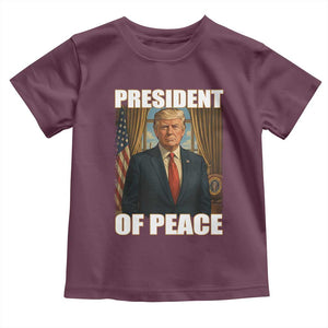 Trump President of Peace Patriotic Toddler T Shirt Political Statement Gift for Conservatives Supporters TS02 Maroon Print Your Wear