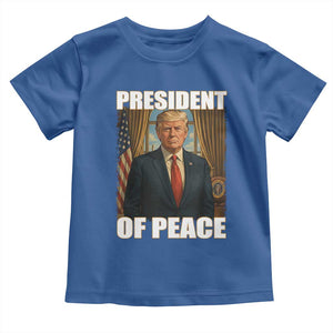 Trump President of Peace Patriotic Toddler T Shirt Political Statement Gift for Conservatives Supporters TS02 Royal Blue Print Your Wear